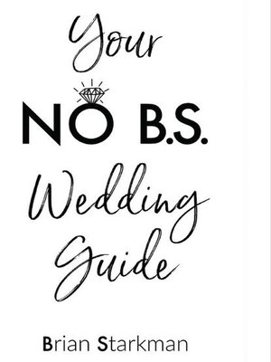 cover image of Your No B.S. Wedding Guide